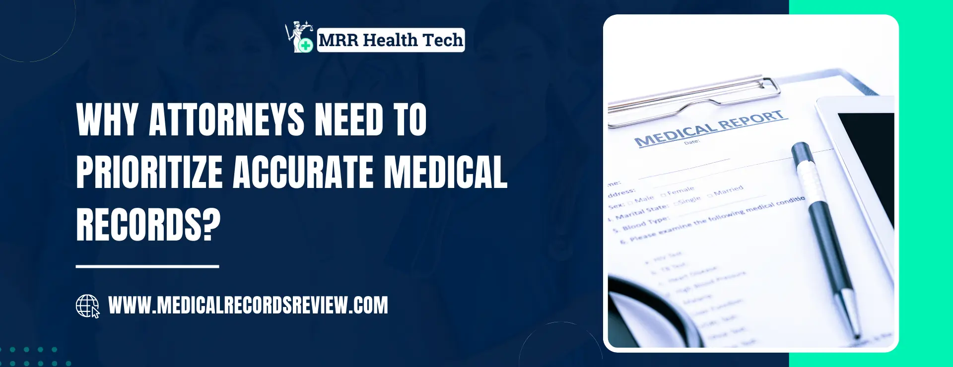 Why Attorneys Need to Prioritize Accurate Medical Records?