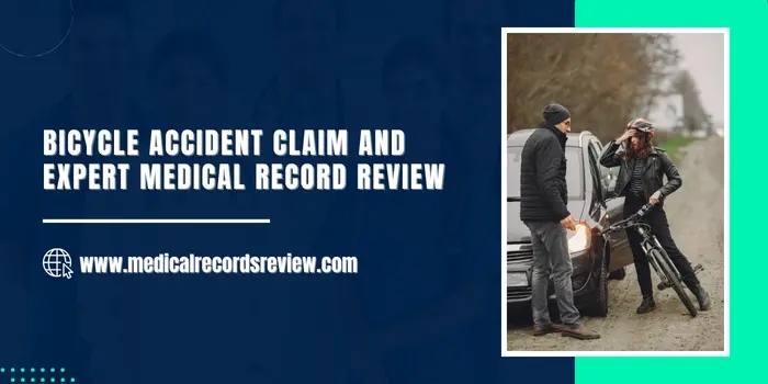 Bicycle Accident Claim and Expert Medical Record Review