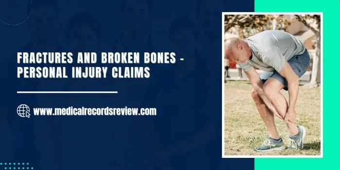 Fractures and Broken Bones - Personal Injury Claims