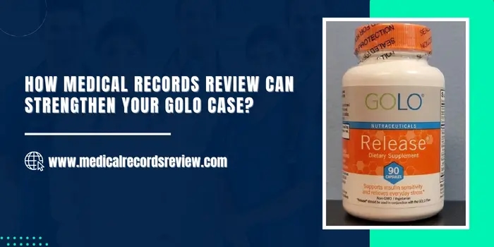 GOLO Lawsuit Insights: The Role of Medical Records Review