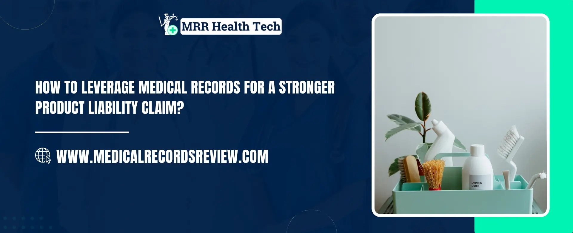 Product Liability Claim Leverage Medical Records for Stronger case