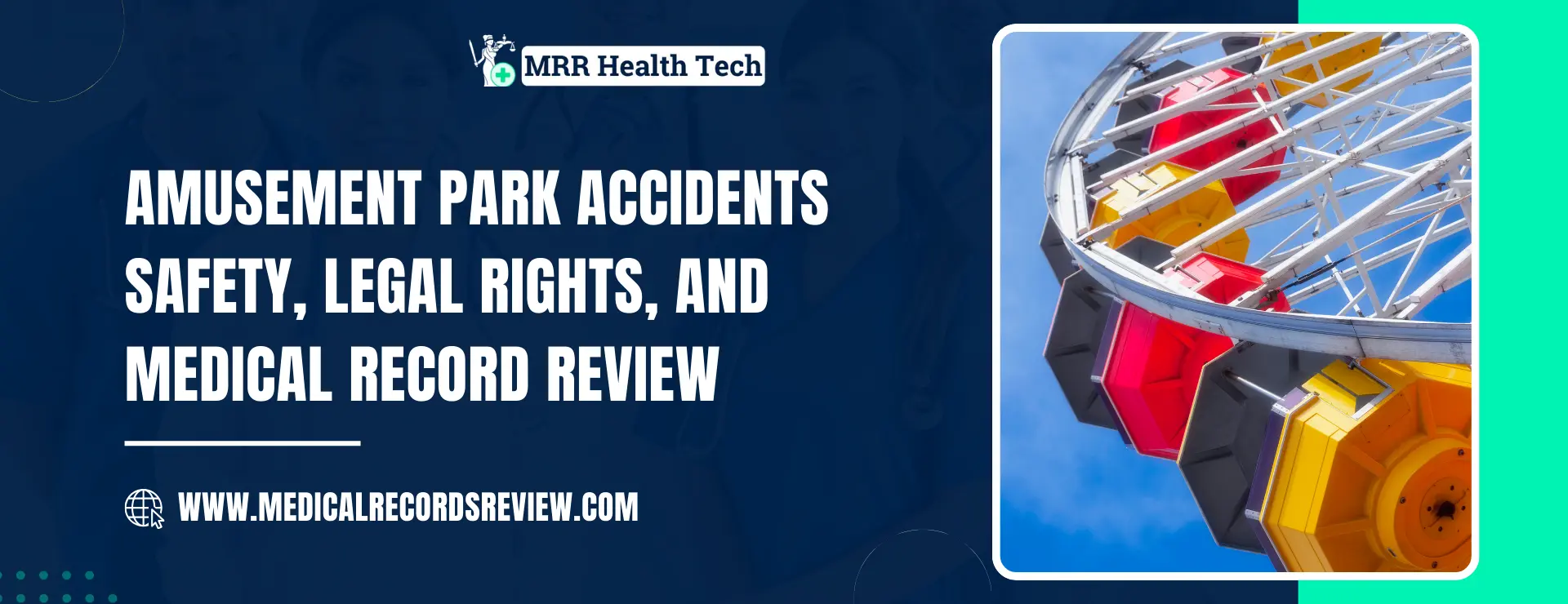 Amusement Park Accidents Safety, Legal Rights, and Medical Record Review