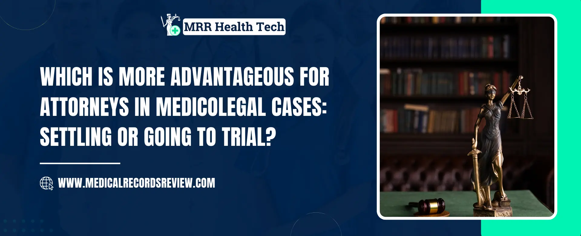 Settling vs. Trial in Medicolegal Cases: Key Insights for Attorneys