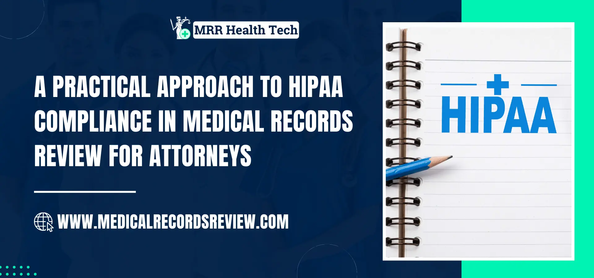 A Practical Approach to HIPAA Compliance in Medical Records Review for Attorneys