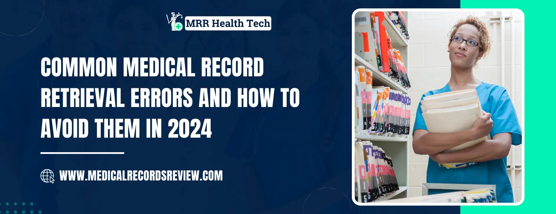 Common Medical Record Retrieval Errors and How to Avoid Them in 2024