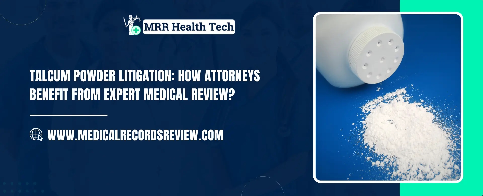 Talcum Powder Litigation: How Attorneys Benefit from Expert Medical Review?