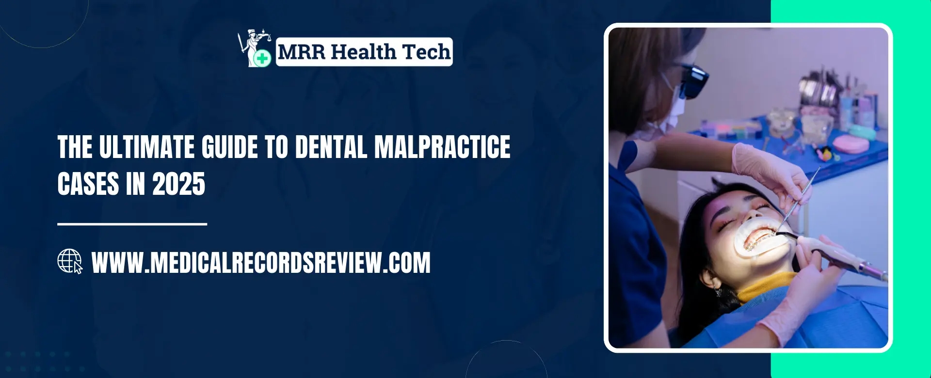 The Ultimate Guide to Dental Malpractice Cases in 2025