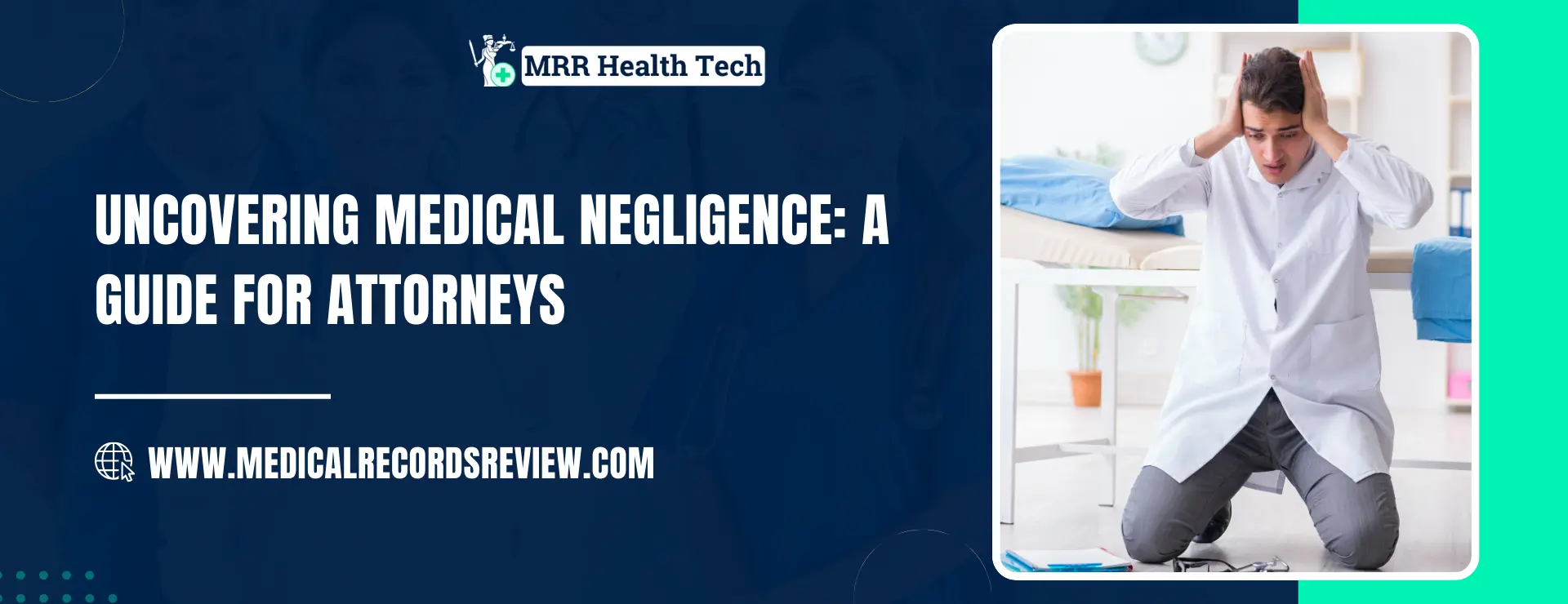 Uncovering Medical Negligence: A Guide for Attorneys