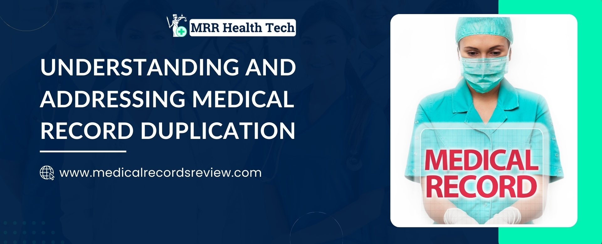 Understanding and Addressing Medical Record Duplication