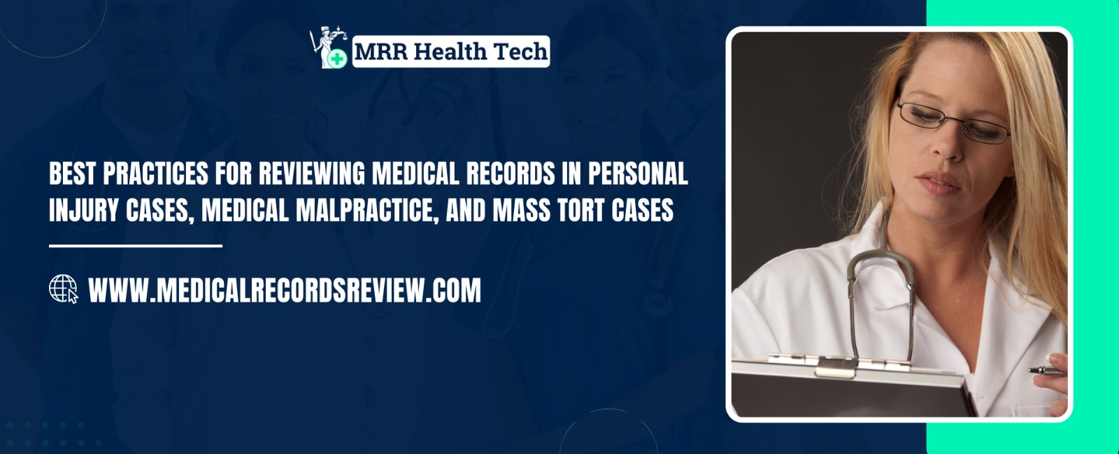 Best Practices for Reviewing Medical Records in Personal Injury Cases, Medical Malpractice, and Mass Tort Cases