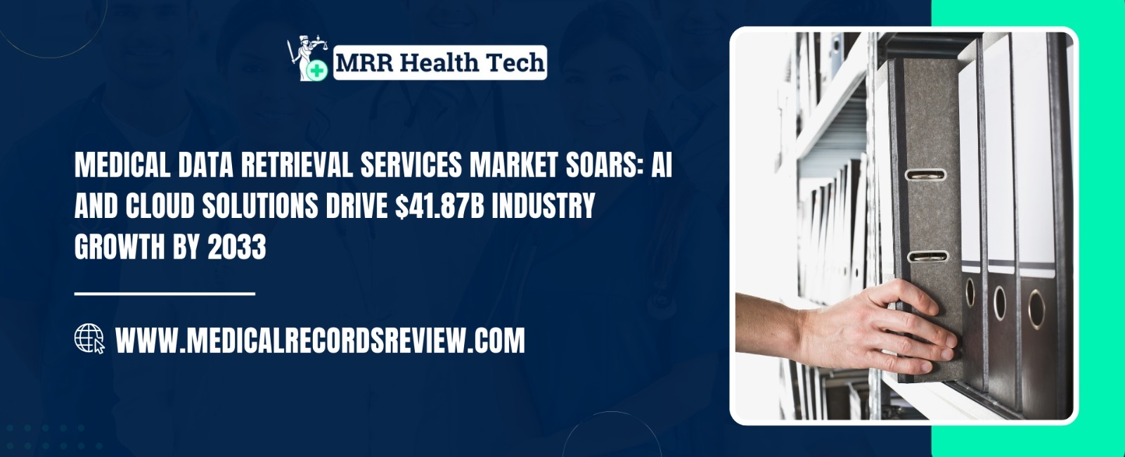 Medical Data Retrieval Services Market Soars: AI and Cloud Solutions Drive $41.87B Industry Growth by 2033