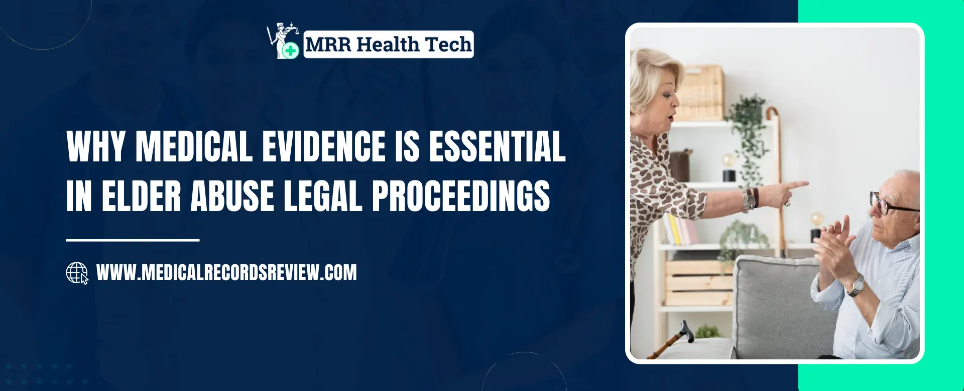 Why Medical Evidence Is Essential in Elder Abuse Legal Proceedings?