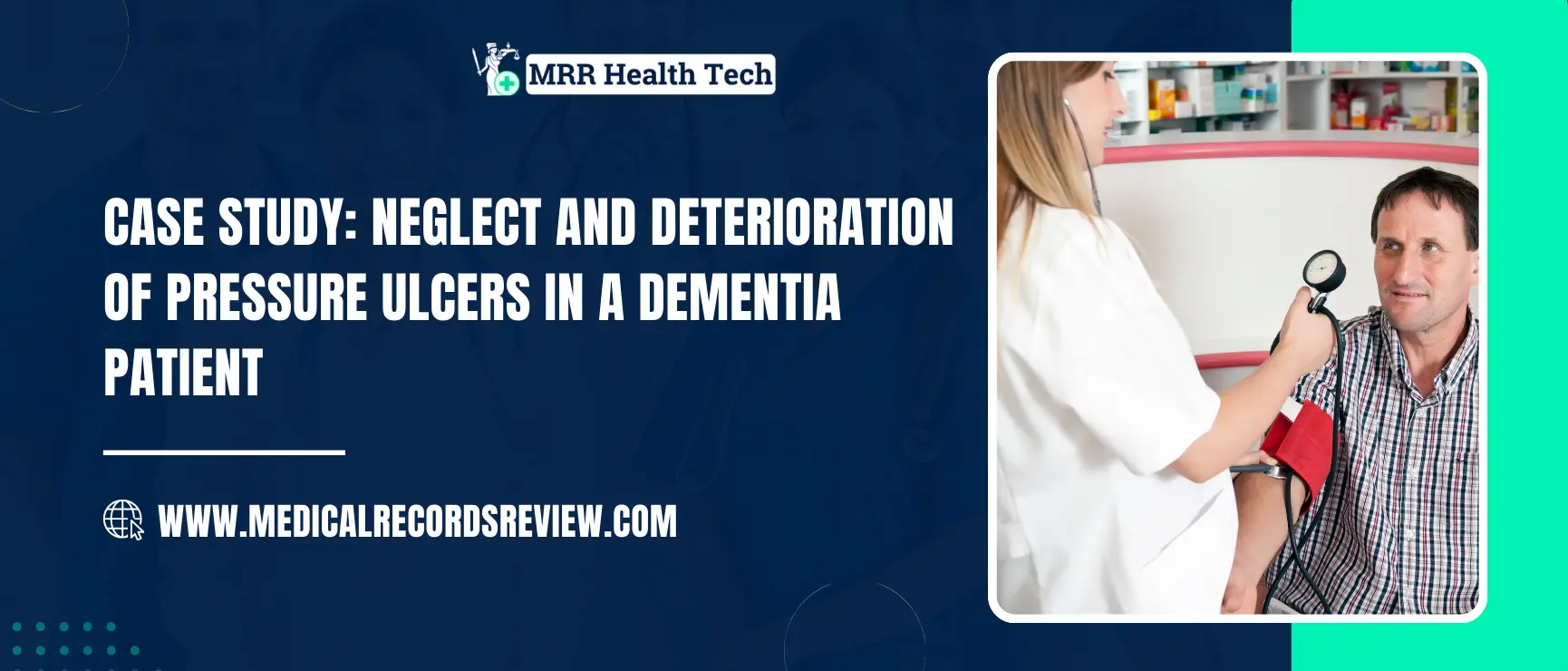 Case Study: Neglect and Deterioration of Pressure Ulcers in a Dementia Patient