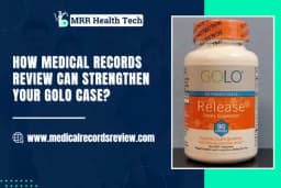 GOLO Lawsuit Insights: The Role of Medical Records Review