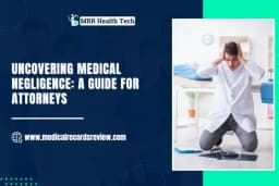 Uncovering Medical Negligence: A Guide for Attorneys