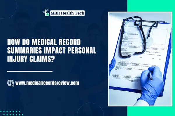 How do Medical Record Summaries Impact Personal Injury Claims?