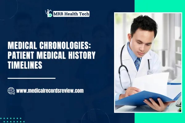 Medical Chronologies: Patient Medical History Timelines 