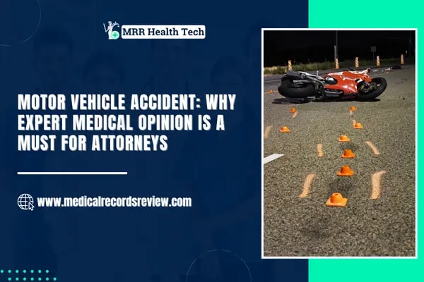 Motor Vehicle Accident: Why Expert Medical Opinion is a Must for Attorneys