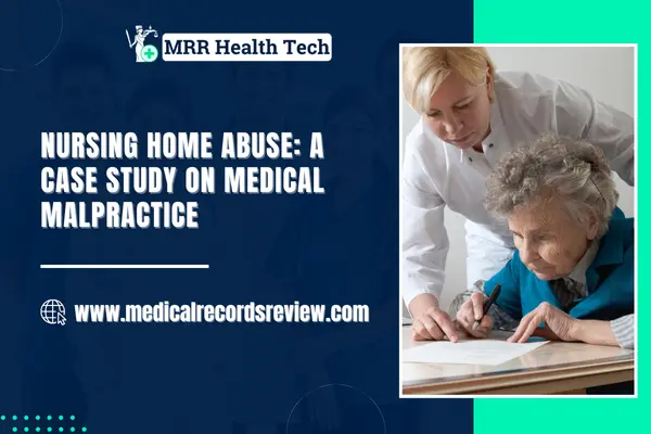 Nursing Home Abuse: A Case Study on Medical Malpractice