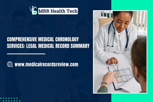 Comprehensive Medical Chronology Services: Legal Medical Record Summary