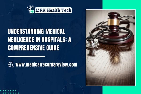 Understanding Medical Negligence in Hospitals: A Comprehensive Guide