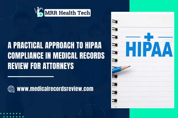 A Practical Approach to HIPAA Compliance in Medical Records Review for Attorneys